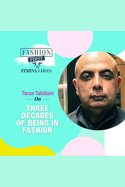 Fashion First: Tarun Tahiliani On Three Decades Of Being In Fashion