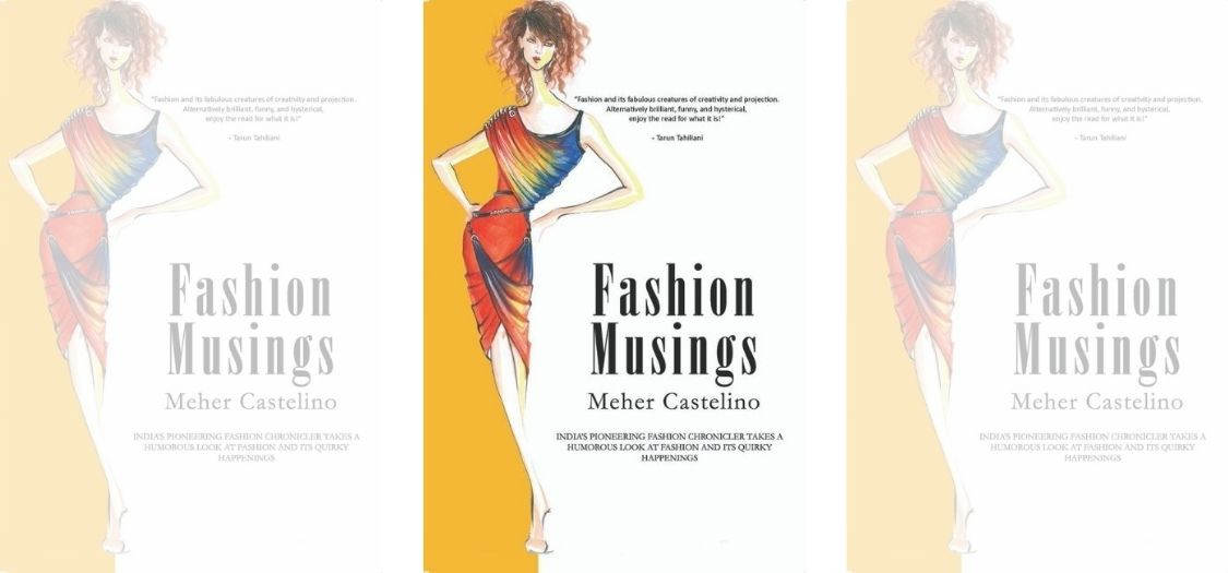 Fashion Musings: Meher Castelino's Quirky Take On The Fashion Industry ...