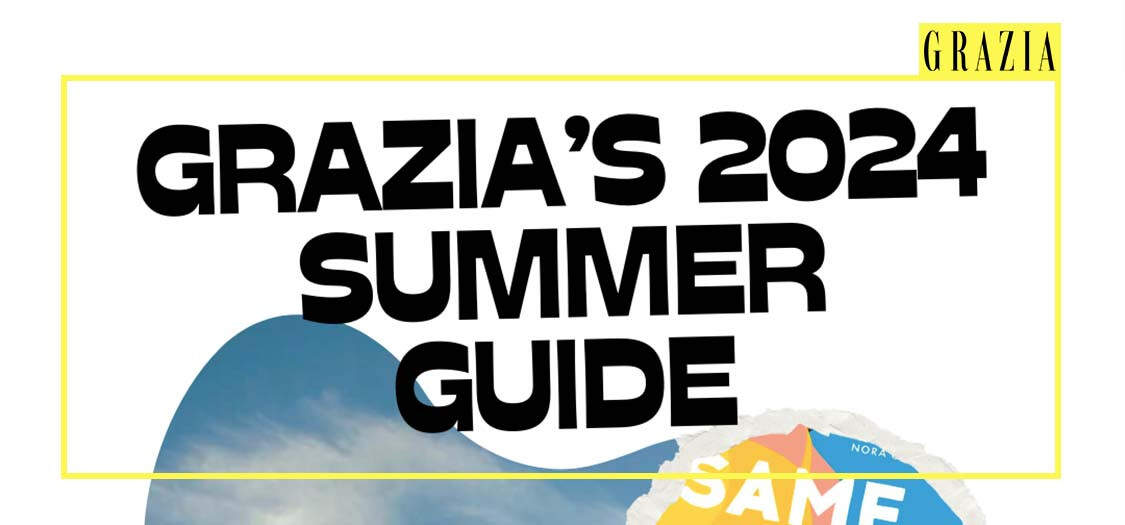 The Grazia Summer Guide | Grazia India